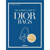 Alexandra Fullerton The Ultimate Guide to Dior Bags (Copertina rigida)