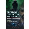 Prof.(Dr) Pankaj Kumar Mishra Securing the Digital Frontier (Tascabile)