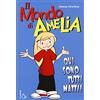 Il Castoro Il mondo di Amelia. Qui sono tutti matti