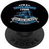 Funny Truck Driver Trucker Apparel I Am A Truck Driver I Fear God And My Wife Funny Trucker PopSockets PopGrip Adesivo