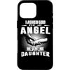 Mother And Daughter Funny Mothers Day Custodia per iPhone 16 Pro Max I Asked God For An Angel He Sent Me My Daughter Mothers Day