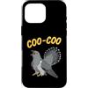 Coo Coo Bird Shirt For Men Women Kid Com Custodia per iPhone 16 Pro Max Cuculo Meme Bird Detto Coo-Coo Uccello Comune Cuculo Uccelli