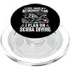 Immersioni Subacquee Piano Pensionistico Yes I Have A Retirement Plan I Plan On Scuba Diving PopSockets PopGrip per MagSafe