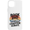 Reading Father Library Lover Bookworm Da Custodia per iPhone 14 Plus Prenota Papà Solo un altro capitolo Always Reader