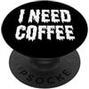 I Need Coffee - Divertente amante del caffè PopSockets PopGrip Adesivo