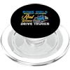 Funny Truck Driver Trucker Apparel Some Girls Play House Real Women Drive Trucks Trucker Mom PopSockets PopGrip per MagSafe