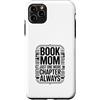 Reading Mother Book Lover Library Custodia per iPhone 11 Pro Max Book Mom Just One More Chapter Always Reader