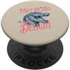 Sarcastic Feral Critter Delight Humor Vi Divertente sarcastico coccodrillo alligatore prima di tutto sono una delizia PopSockets PopGrip Adesivo