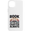 Reading Father Library Lover Bookworm Da Custodia per iPhone 14 Plus Prenota Papà Solo un altro capitolo Always Reader