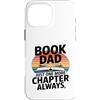 Reading Father Library Lover Bookworm Da Custodia per iPhone 16 Pro Max Prenota Papà Solo un altro capitolo Always Reader
