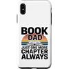 Reading Father Library Lover Bookworm Da Custodia per iPhone XS Max Prenota Papà Solo un altro capitolo Always Reader