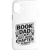 Reading Father Library Lover Bookworm Da Custodia per iPhone 16 Plus Prenota Papà Solo un altro capitolo Always Reader