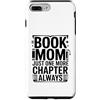 Reading Mother Book Lover Library Custodia per iPhone 7 Plus/8 Plus Book Mom Just One More Chapter Always Reader