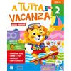 Raffaello A tutta vacanza plus. Per la scuola primaria. Ediz. a colori (Vol. 2)