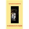 Intra S.r.l.s. 'O miedeco d'e pazze (Annotato)