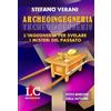 Lux-Co Edizioni Archeoingegneria. L'ingegneria per svelare i misteri del passato