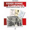 Il Prato Esser donne e comuniste. Storia delle donne del Pci di Padova 1921-1991