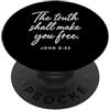 Truth In Christ Apparel La verità ti renderà libero Giovanni 8:32 Fede Scrittura Bibbia PopSockets PopGrip Adesivo