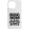 Reading Mother Book Lover Library Custodia per iPhone 14 Pro Max Book Mom Just One More Chapter Always Reader