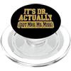 Academic Excellence & Doctorate Degrees Its Dr Actually Funny PhD Dottorato Laurea Donne MD PopSockets PopGrip per MagSafe