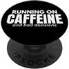 Next Level Play Designs Design divertente con citazione Running on Caffeine and Bad Decisions PopSockets PopGrip Adesivo
