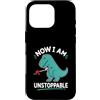 Tiny Dino Humor Club Custodia per iPhone 16 Pro Now I Am Unstoppable Dinosaur T Rex Divertente