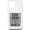 Reading Mothers Weekend Humor Custodia per iPhone 12 mini Book Mom My Weekend è completamente prenotato Umorismo lettore