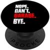 Mechanic Car Enthusiast Designs & Car Ou Nope can't garage bye amante delle auto meccanico garage auto ragazzo PopSockets PopGrip Adesivo