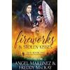 Angel Martinez Freddy MacKay Fireworks & Stolen Kisses (Tascabile) Lijun