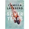 Camilla Läckberg Silver Tears (Tascabile) Faye's Revenge