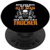 Funny Truck Driver Trucker Apparel Move Over Boys Let This Old Man Trucker Funny Truck Driver PopSockets PopGrip Adesivo