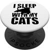 I Sleep With My Cats - Divertente amante dei gatti PopSockets PopGrip Adesivo