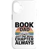 Reading Father Library Lover Bookworm Da Custodia per iPhone 16 Plus Prenota Papà Solo un altro capitolo Always Reader