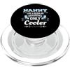 Cool Nanny Grandma Quotes Co Nanny Like Grandma Only Cooler Grandma PopSockets PopGrip per MagSafe