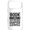 Reading Mother Book Lover Library Custodia per iPhone 17 Pro Max Book Mom Just One More Chapter Always Reader