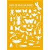 Dr Ross Piper How to Read an Insect (Tascabile)