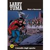 allagalla editore L'assedio degli apache. Larry Yuma (Vol. 4)