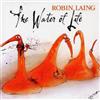 Robin Laing The Water of Life (CD) Album