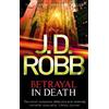 J. D. Robb Betrayal In Death (Tascabile) In Death