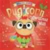 Matilda Rose When You Adopt a Pugicorn: The Christmas Wish (Libro di cartone)