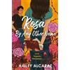 Hailey Alcaraz Rosa by Any Other Name (Copertina rigida)