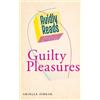 Arielle Zibrak Avidly Reads Guilty Pleasures (Tascabile)