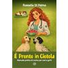 Mind Edizioni È pronto in ciotola. Manuale pratico di cucina per cani e gatti