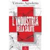 PaperFIRST L'industria della salute. Farmaci, privatizzazioni e affari. Ecco perché un'altra medicina è necessaria