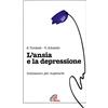 Paoline Editoriale Libri L'ansia e la depressione. Indicazioni per superarle