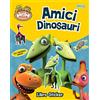 BIESSE KIDS. IL TRENO DEI DINOSAURI Amici dinosauri. Libro sticker