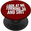 Awesome 30 Years Old Funny Party Humor 30° compleanno impressionante 30 anni divertente festa umorismo PopSockets PopGrip Adesivo