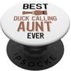 Duck Calling Family Clothing Miglior Anatra Che Chiama Aunt Di Sempre Carina Anatra PopSockets PopGrip Adesivo