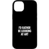 Museum Curator Museum Designs Custodia per iPhone 14 Plus ID piuttosto guardare l'arte