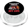 Funny Truck Driver Trucker Apparel Not Just My Job This Is My Life Funny Trucker Truck Driver PopSockets PopGrip per MagSafe